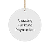 Funny Physician Gifts from Friends - Amazing Circle Ornament for Christmas - Image 1